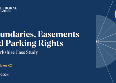 Blaker KC, Gary (26.09.24) Boundaries Easements and Parking Rights A Yorkshire Case Study SLIDES