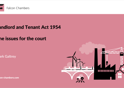 Galtrey, Mark, Falcon Chambers (19.03.24) Landlord And Tenant Act 1954 ...