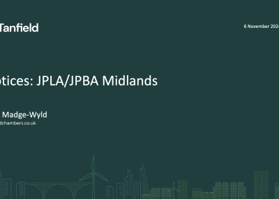 Madge Wyld, Sam, Tanfield Chambers (6.11.24) Notices JPLA/JPBA Midlands SLIDES